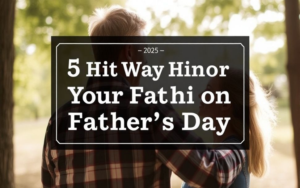 Honra a tu padre, celebra la importancia del amor paterno. 1 5 Maneras de Honrar a Tu Padre en Dia del Padre 2025