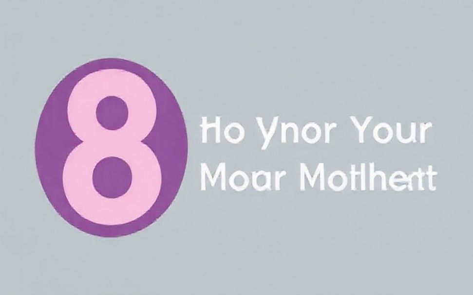 8 Maneras De Honrar A Tu Madre Sin Gastar Un Dólar: Ideas Creativas Y Generosas