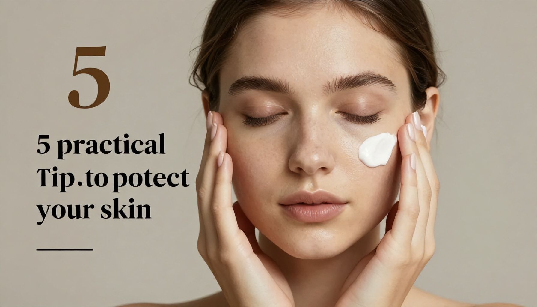 5 consejos prácticos para proteger la piel