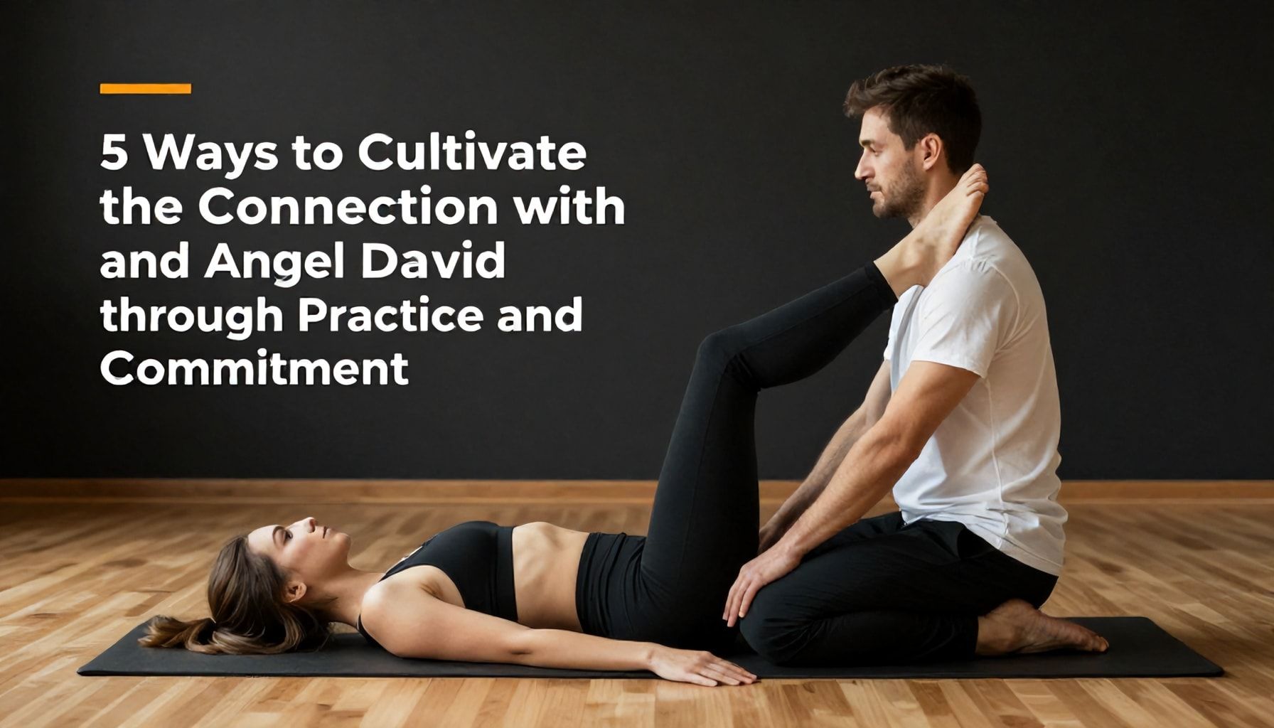 5 Formas de Cultivar La Conexión con Milica y Angel David a Través de la Practica y la Compromiso