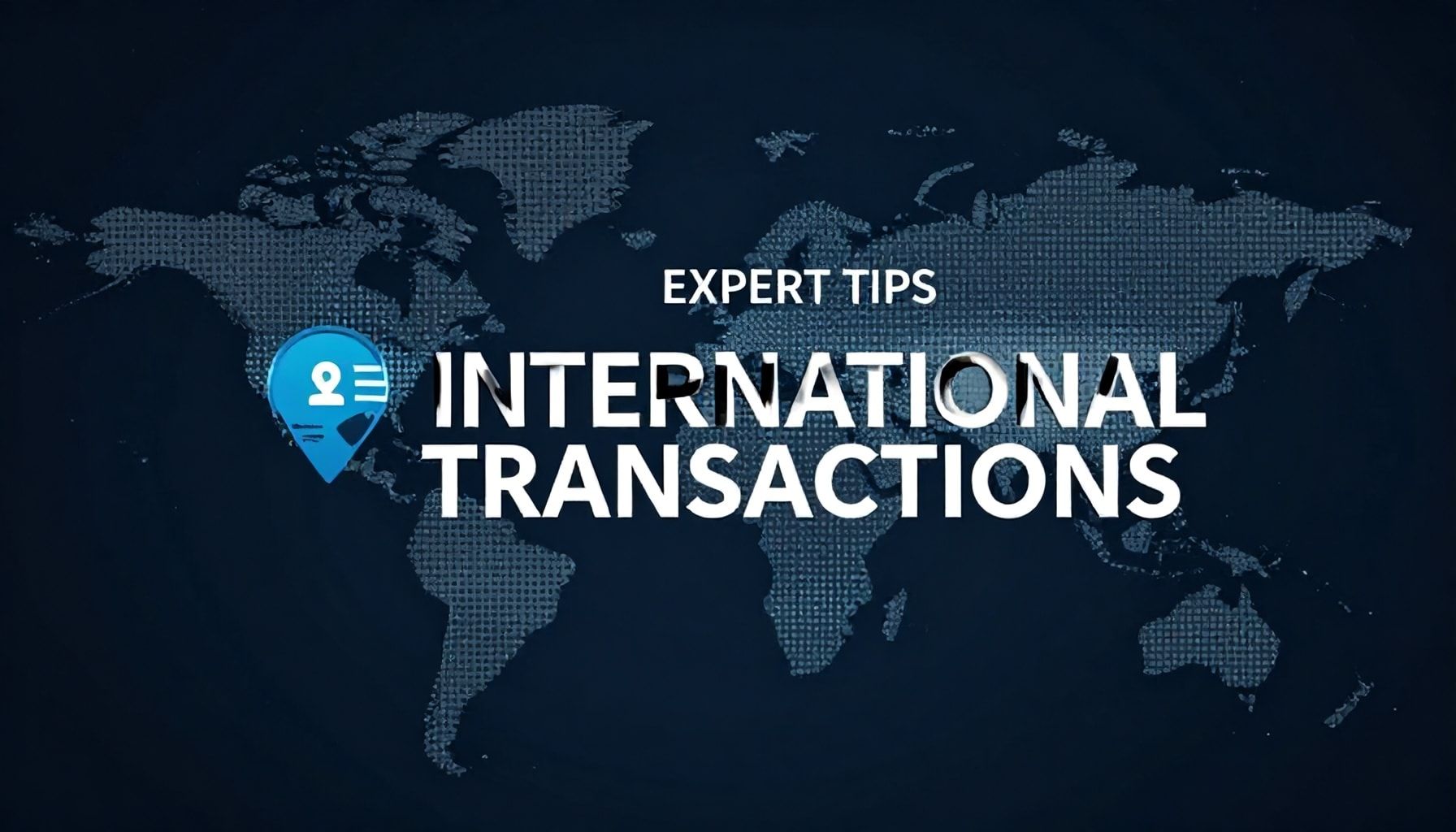 Consejos de expertos para transacciones internacionales
