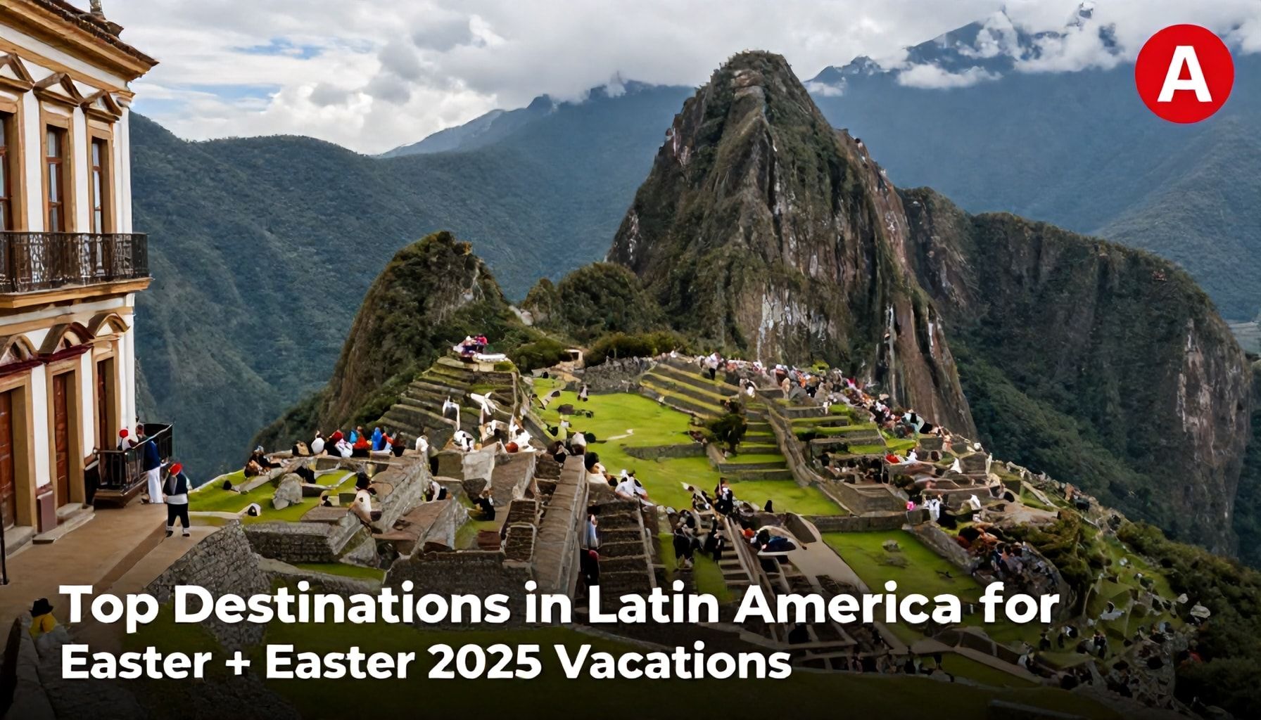 Destinos más populares en América Latina para Semana Santa