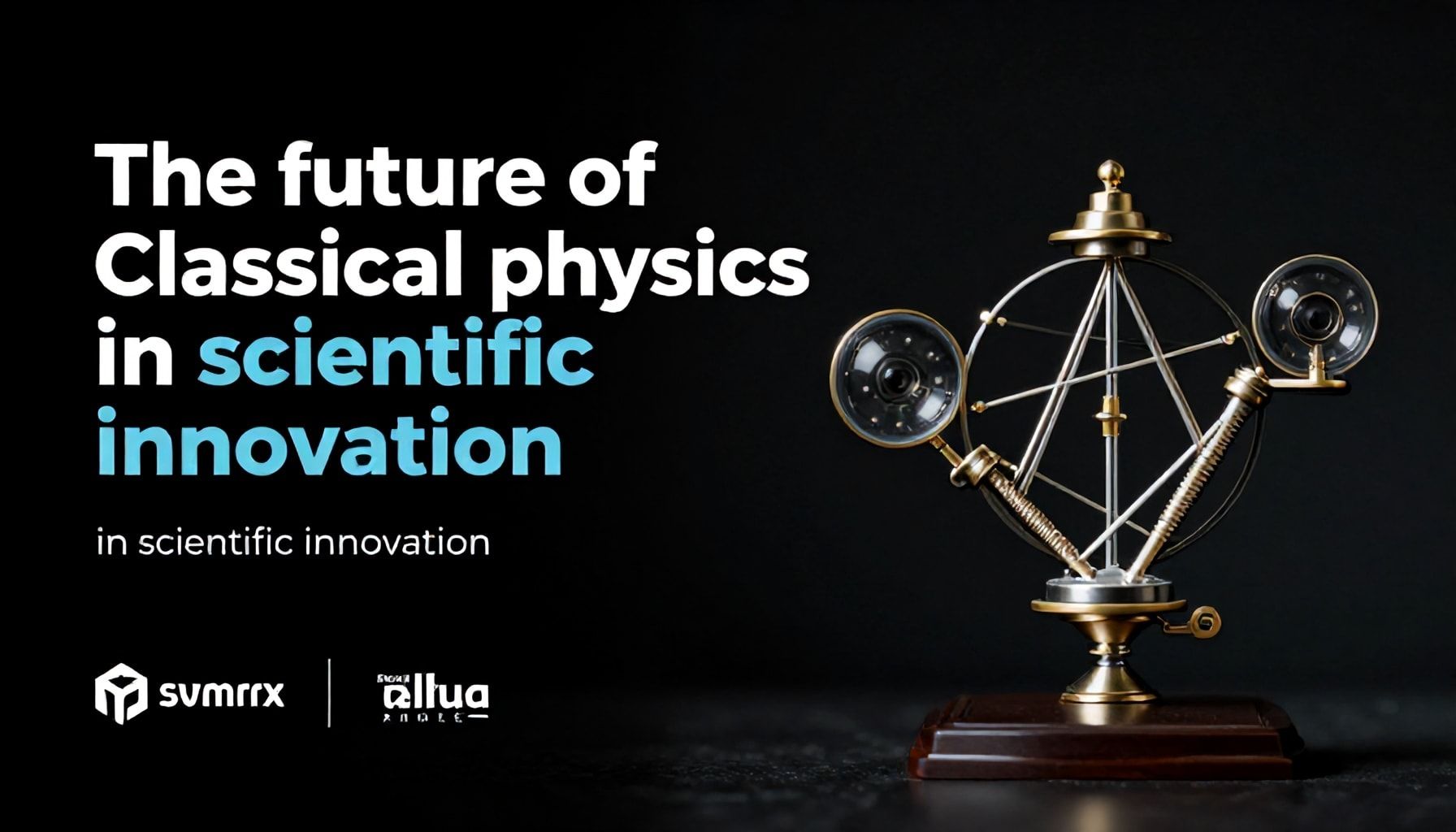 Las 3 leyes de Newton explicadas de forma sencilla 6 El futuro de la física clásica en la innovación científica