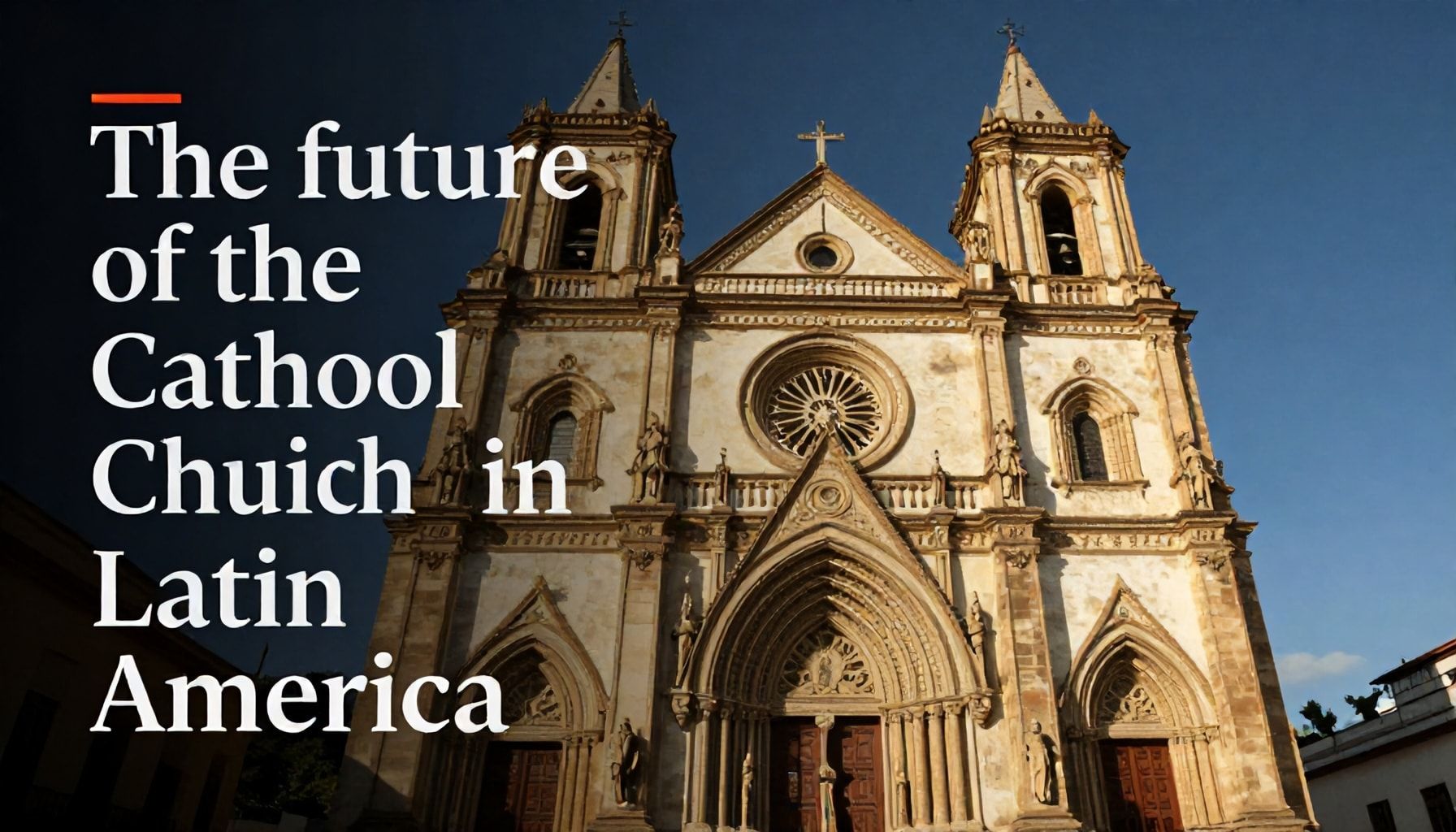 El nuevo papa en 2025: lo que debes saber sobre el próximo líder de la Iglesia Católica 5 El futuro de la Iglesia Católica en América Latina*