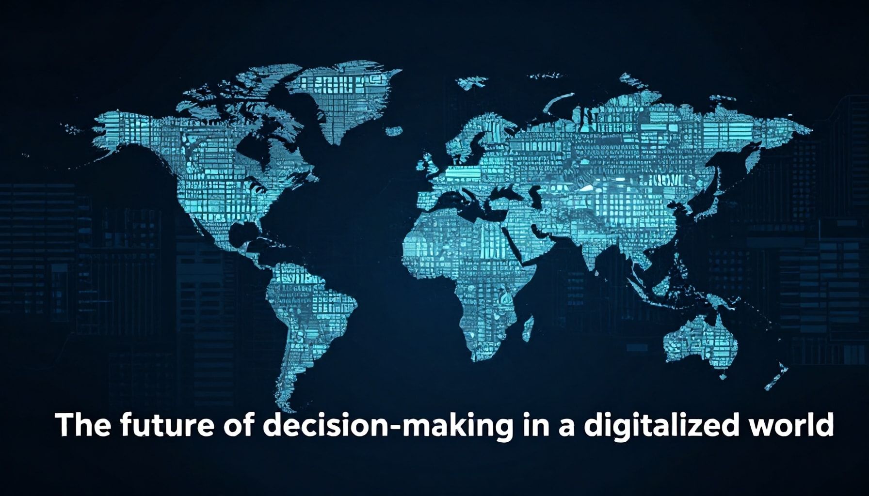 El futuro de la toma de decisiones en un mundo digitalizado