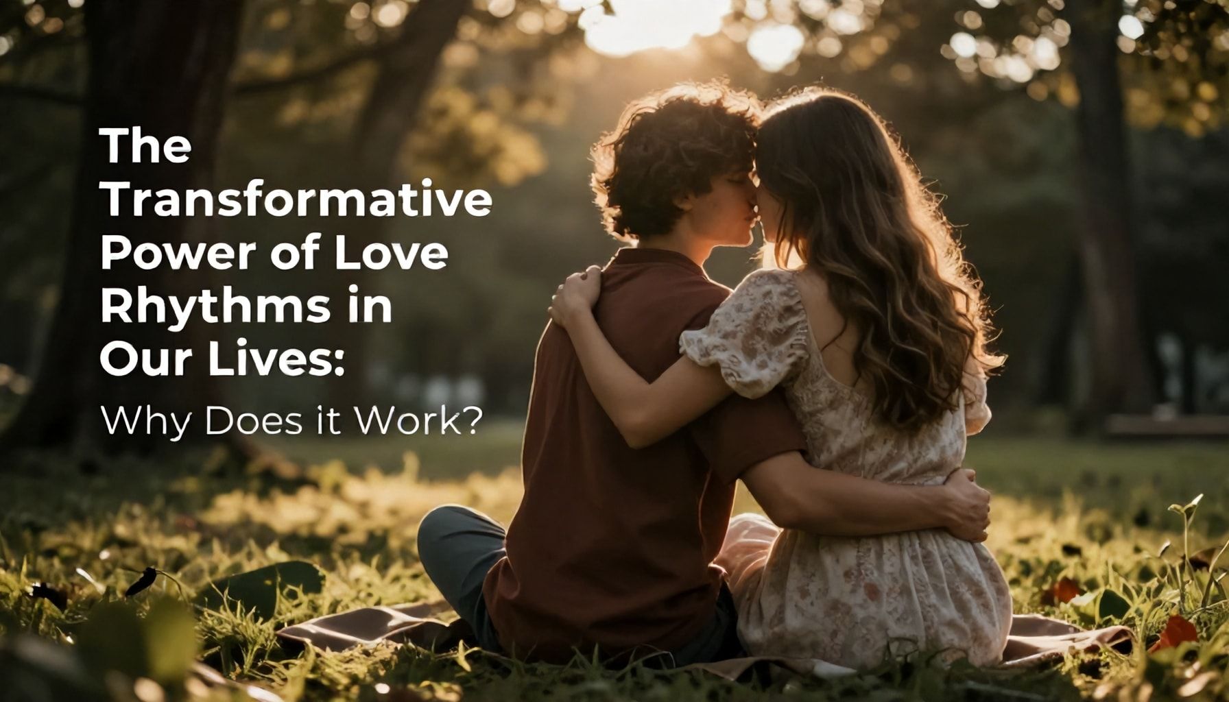 Ritmos de Amor que Transforman la Vida 2 El Poder Transformador de los Ritmos de Amor en Nuestras Vidas: ¿Por qué Funciona?