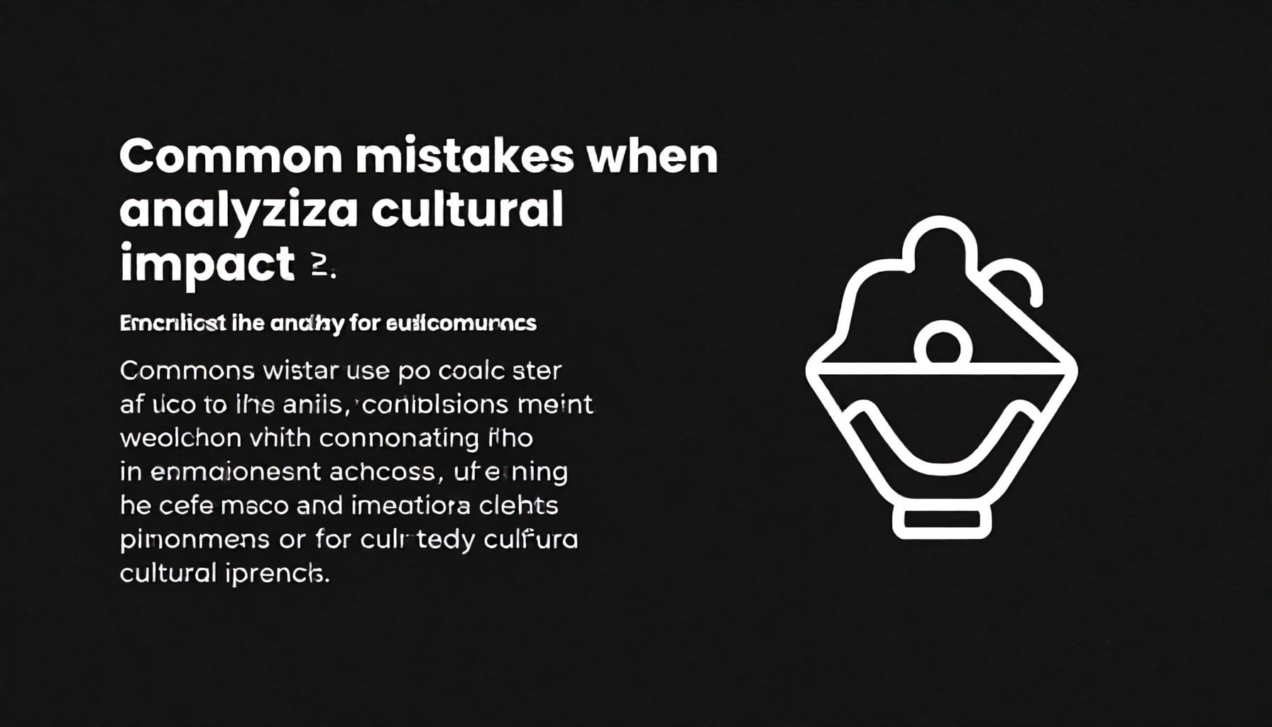 Errores comunes al analizar su impacto cultural*