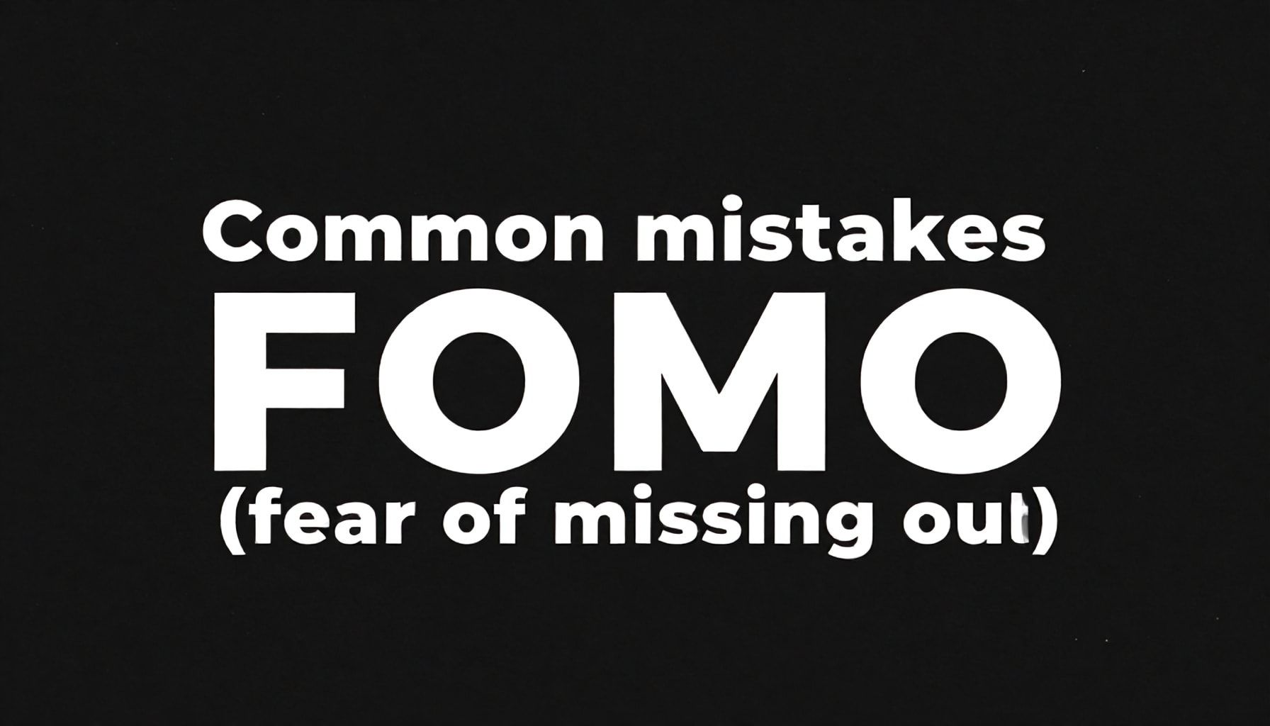 Errores comunes al manejar la ansiedad por perderse algo