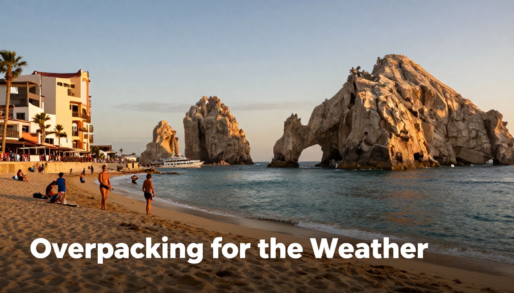 Errores comunes al planificar un viaje a Cabo San Lucas