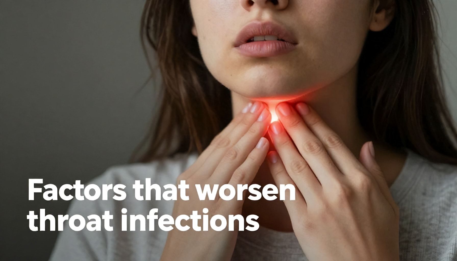 5 señales de infección en la garganta que no debes ignorar 3 Factores que agravan las infecciones de garganta