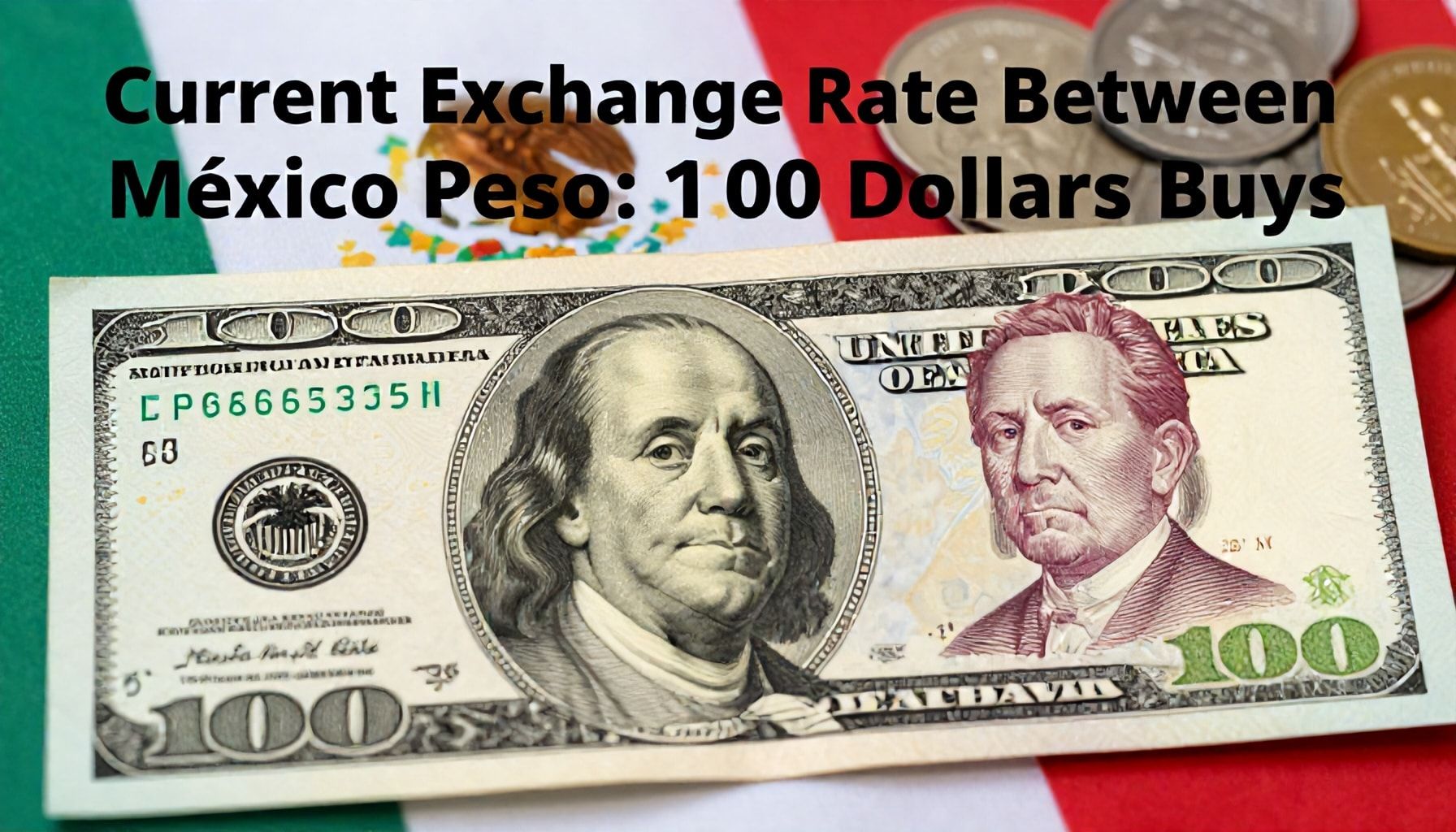 La tasa de cambio actual entre dólar y peso mexicano