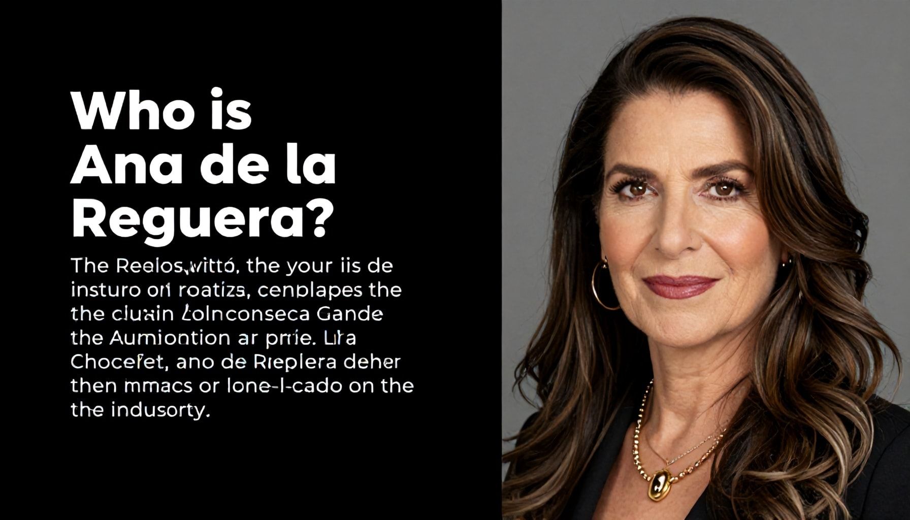Quién es Ana de la Reguera y su impacto en la industria