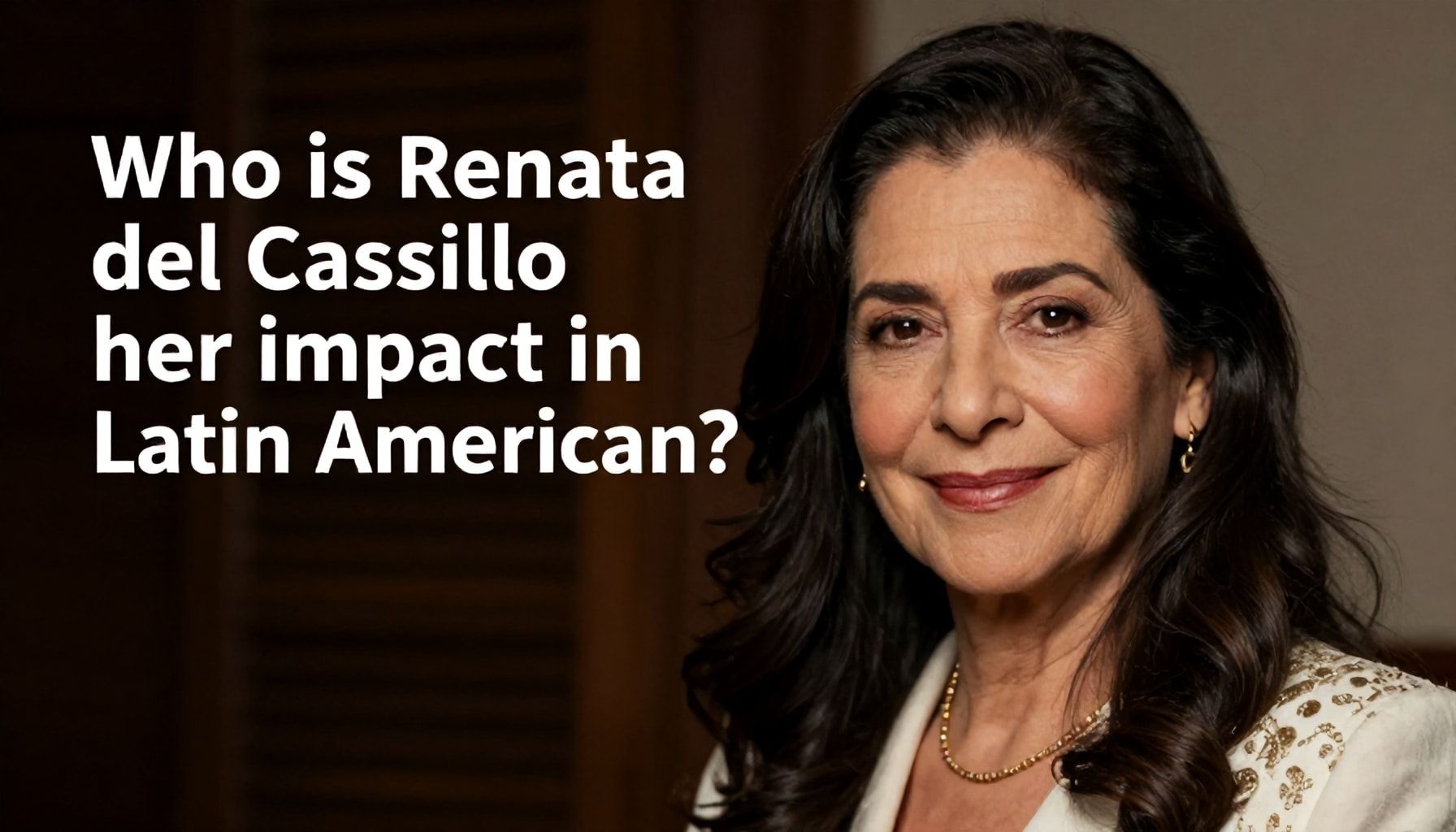 Quién es Renata del Castillo y su impacto en Latinoamérica