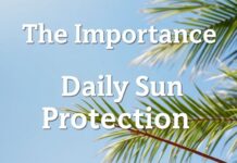 The Importance of Daily Sun Protection