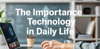 La Importancia de la Tecnología en la Vida Cotidiana The Importance of Technology in Daily Life