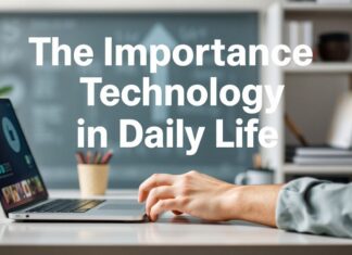 La Importancia de la Tecnología en la Vida Cotidiana The Importance of Technology in Daily Life