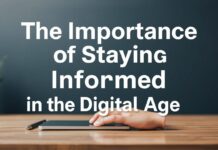 The Importance of Staying Informed in the Digital Age
