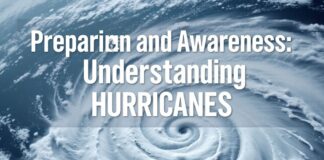 Preparation and Awareness: Understanding Hurricanes
